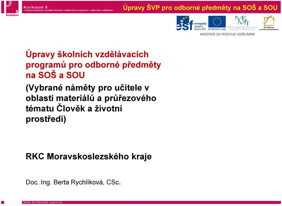 náměty pro učitel le v oblasti materiálů a průřezového tématu Člověk