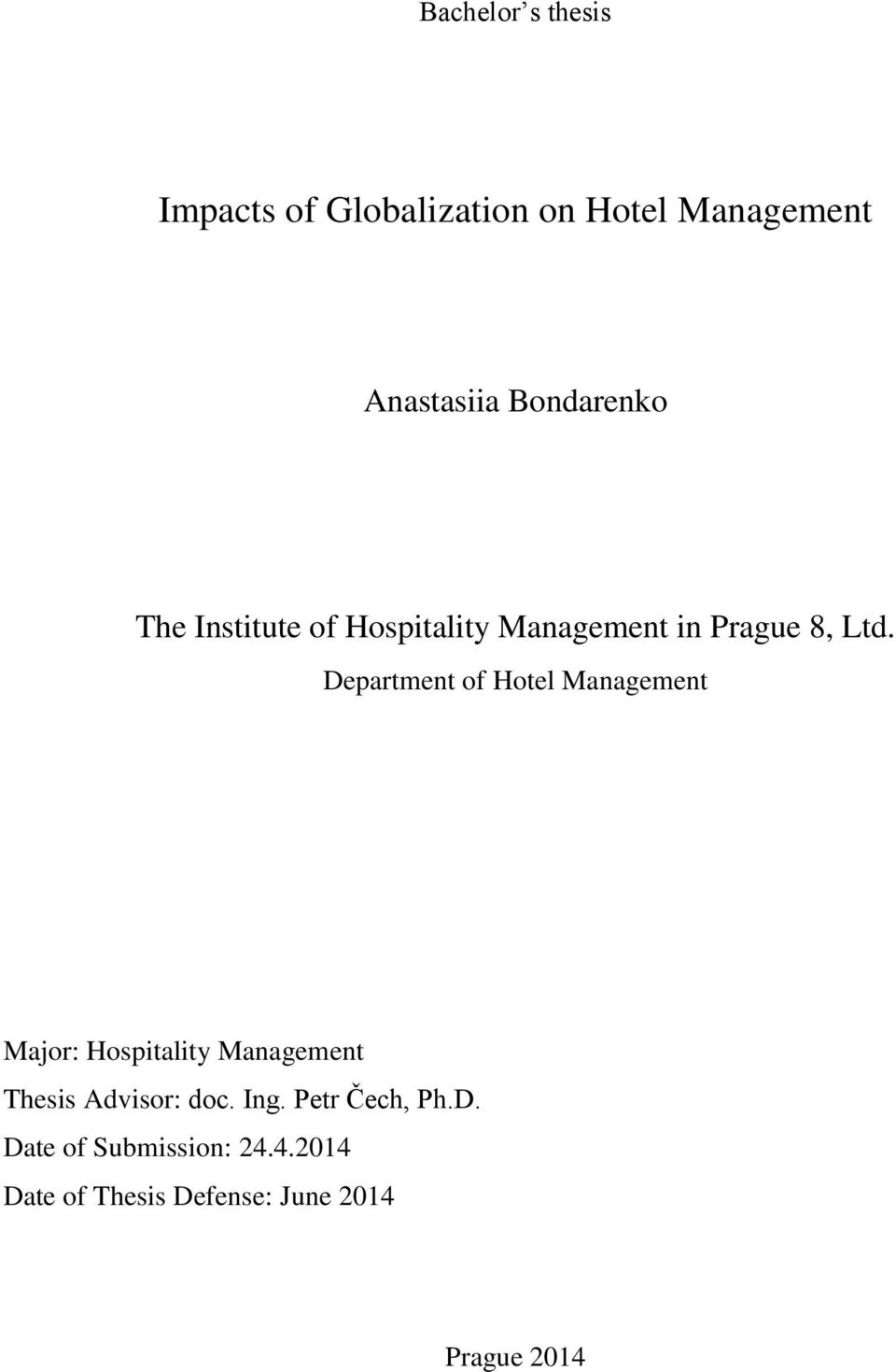 Department of Hotel Management Major: Hospitality Management Thesis Advisor: doc.