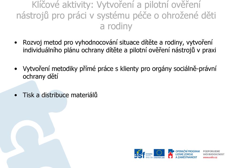 vytvoření individuálního plánu ochrany dítěte a pilotní ověření nástrojů v praxi