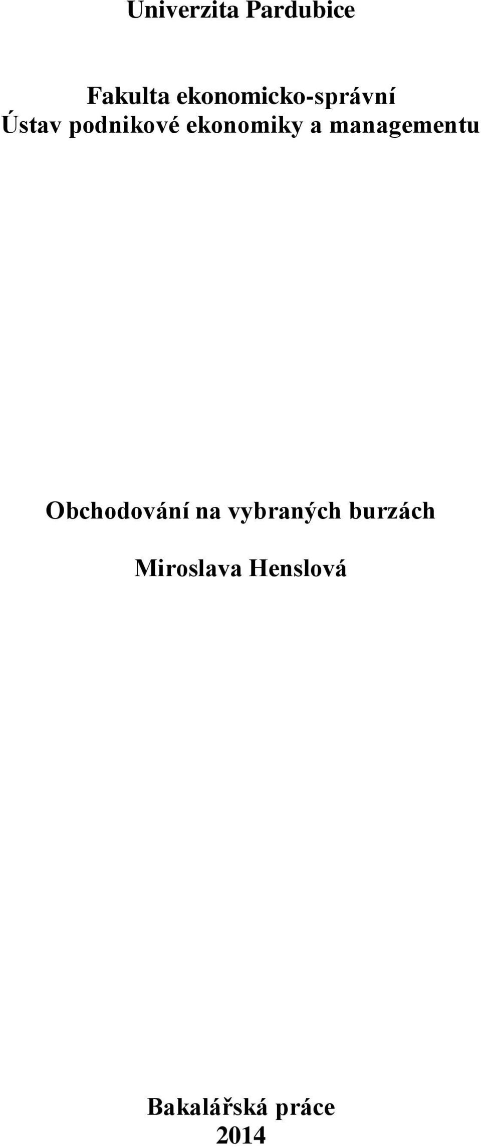 ekonomiky a managementu Obchodování na