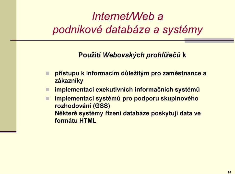 exekutivních informačních systémů implementaci systémů pro podporu