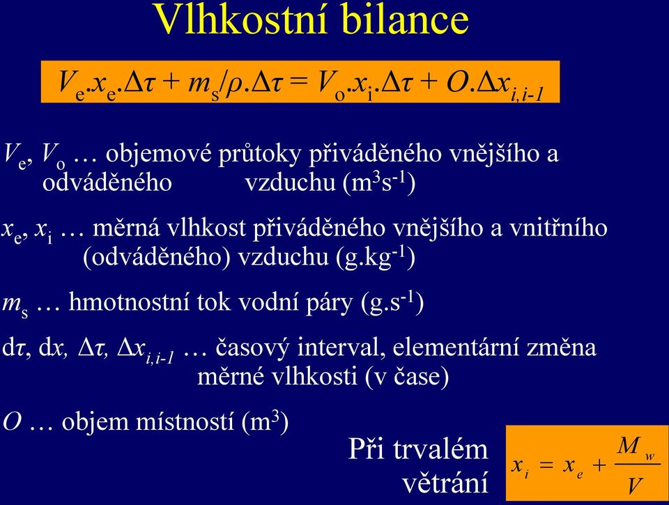 vlhkost přiváděného vnějšího a vnitřního (odváděného) vzduchu (g.