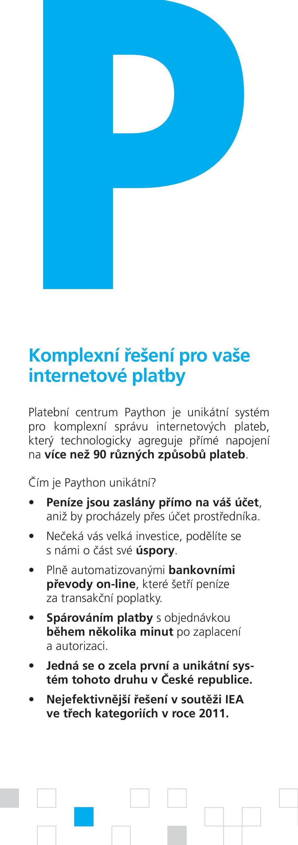 Nečeká vás velká investice, podělíte se s námi o část své úspory. Plně automatizovanými bankovními převody on-line, které šetří peníze za transakční poplatky.