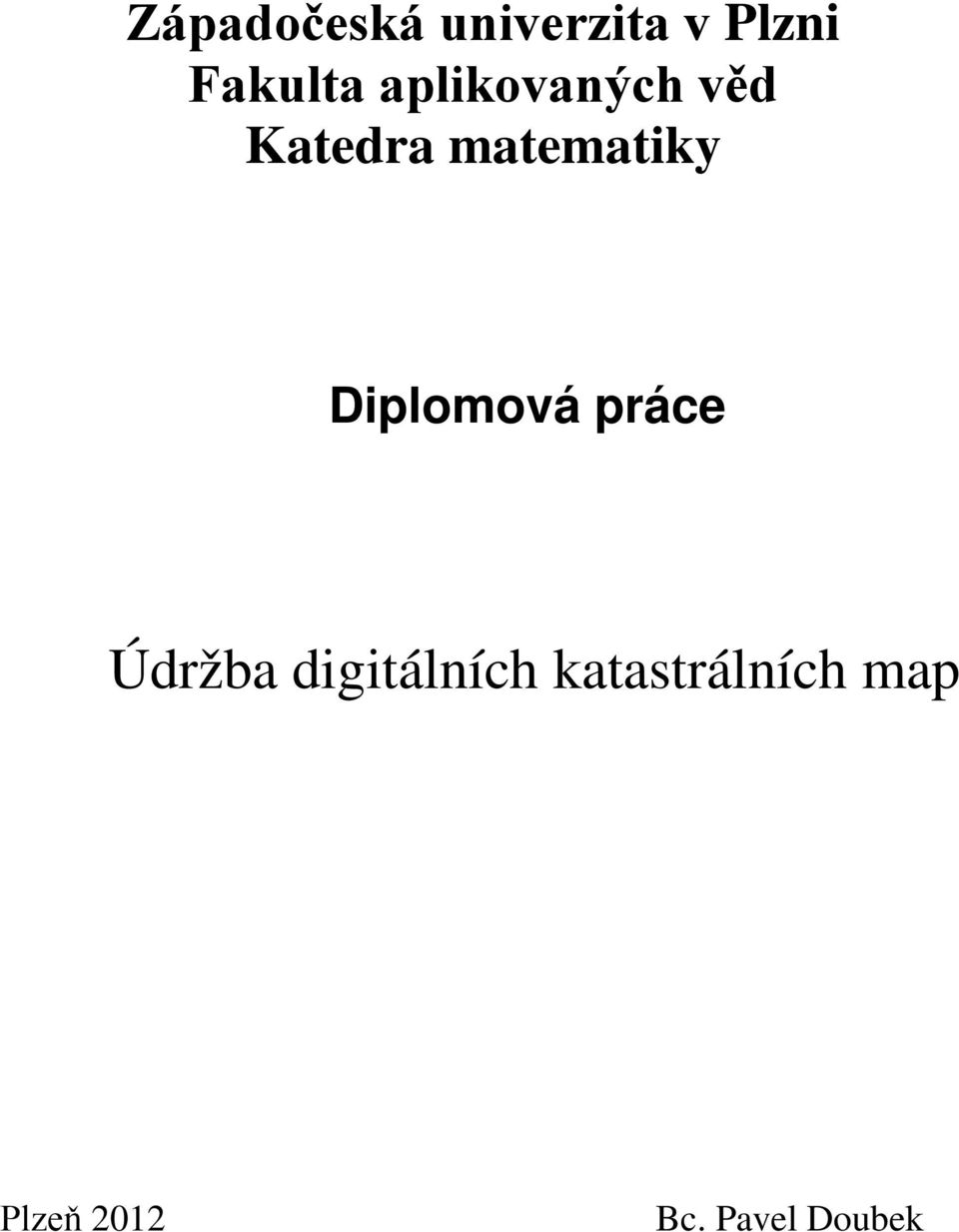 Diplomová práce Údržba digitálních