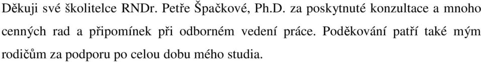 připomínek při odborném vedení práce.