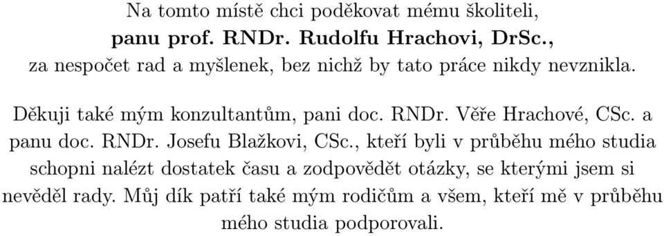 Věře Hrachové, CSc. a panu doc. RNDr. Josefu Blažkovi, CSc.