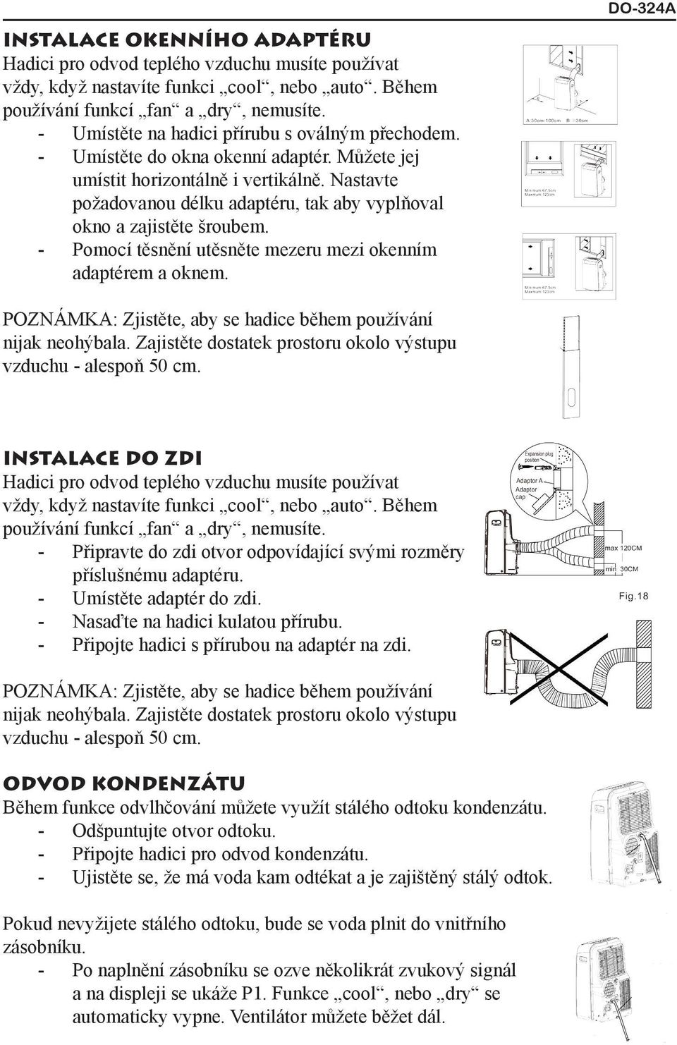 Nastavte požadovanou délku adaptéru, tak aby vyplňoval okno a zajistěte šroubem. - Pomocí těsnění utěsněte mezeru mezi okenním adaptérem a oknem.