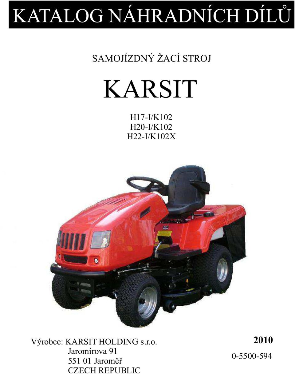 Výrobce: KARSIT HOLDING s.r.o. Jaromírova
