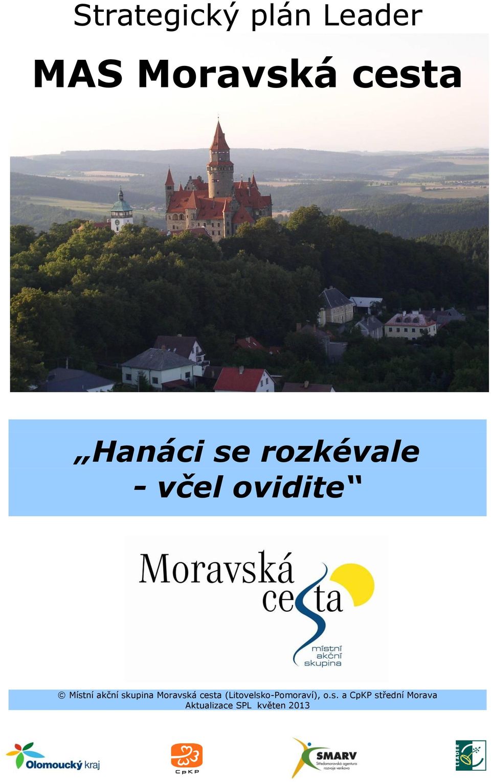 skupina Moravská cesta (LitovelskoPomoraví), o.