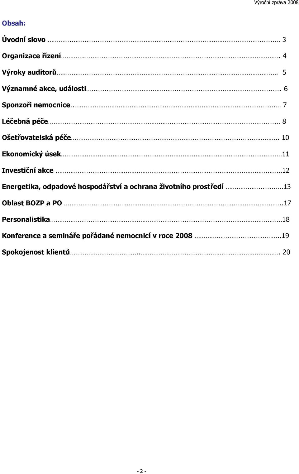 . 10 Ekonomický úsek 11 Investiční akce 12 Energetika, odpadové hospodářství a ochrana životního