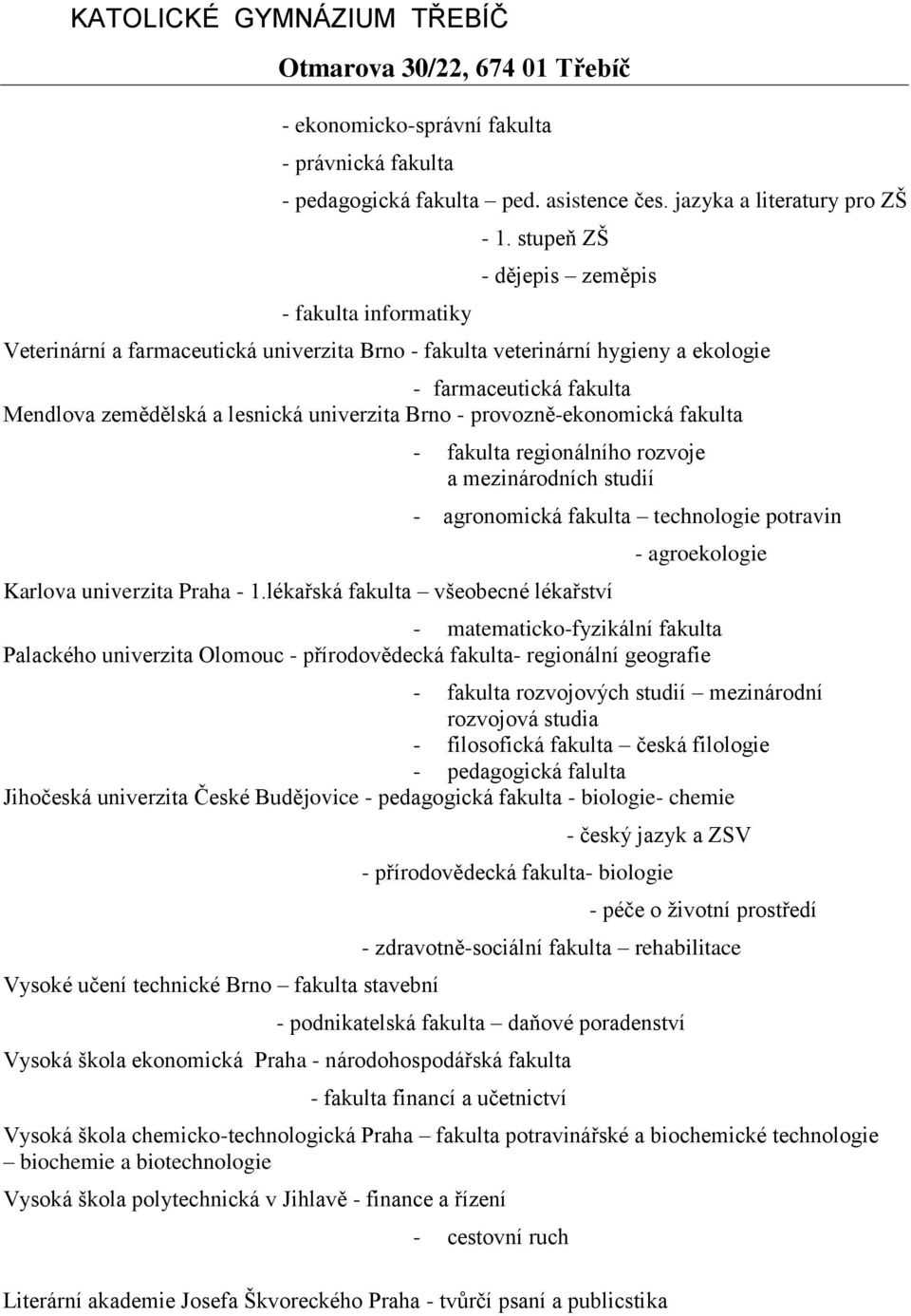 provozně-ekonomická fakulta - fakulta regionálního rozvoje a mezinárodních studií Karlova univerzita Praha - 1.