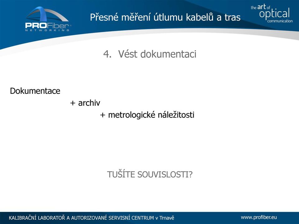 Vést dokumentaci Dokumentace +