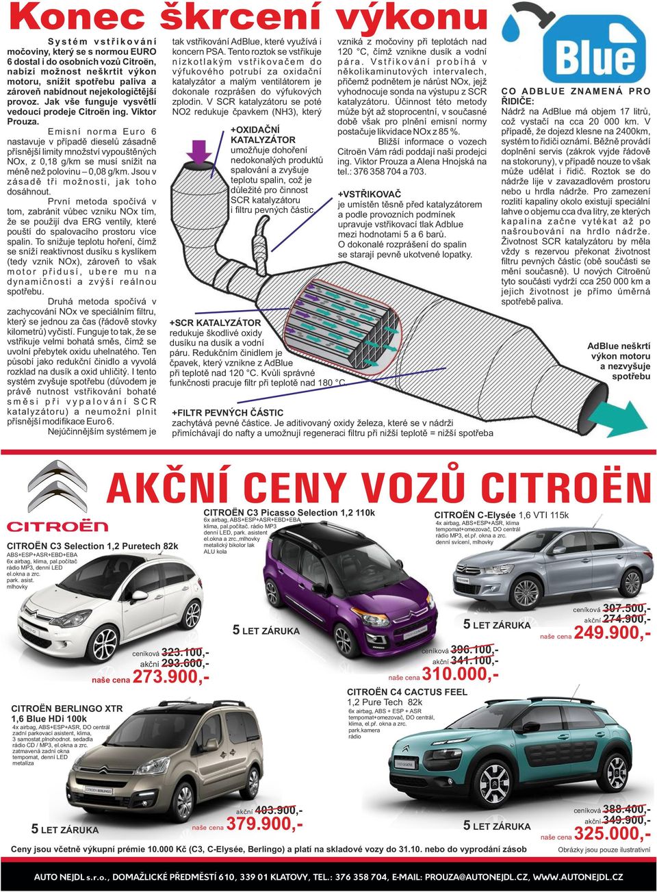 Emisní norma Euro 6 nastavuje v případě dieselů zásadně přísnější limity množství vypouštěných NOx, z 0,18 g/km se musí snížit na méně než polovinu 0,08 g/km.