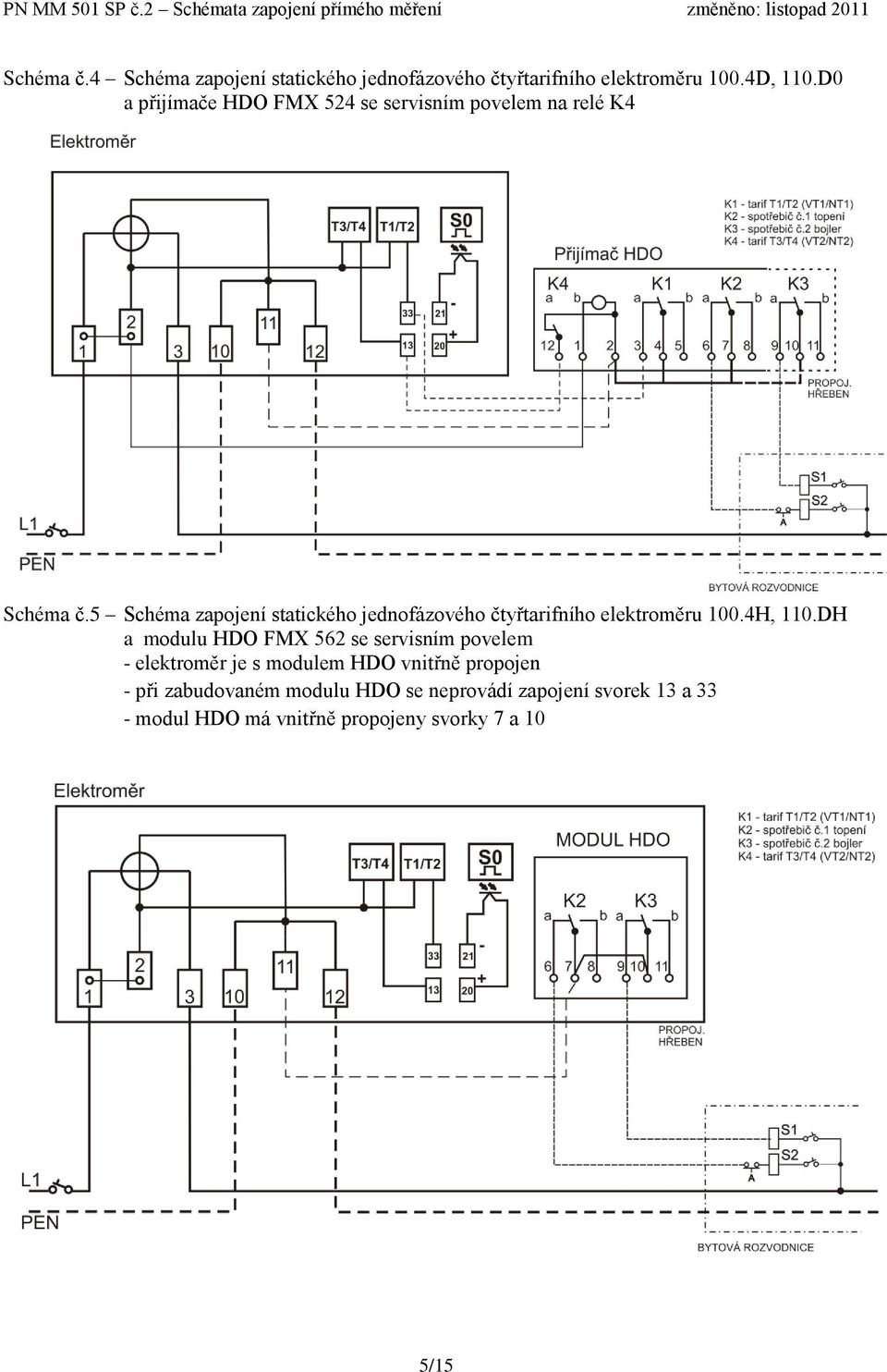 5 Schéma zapojení statického jednofázového čtyřtarifního elektroměru 100.4H, 110.