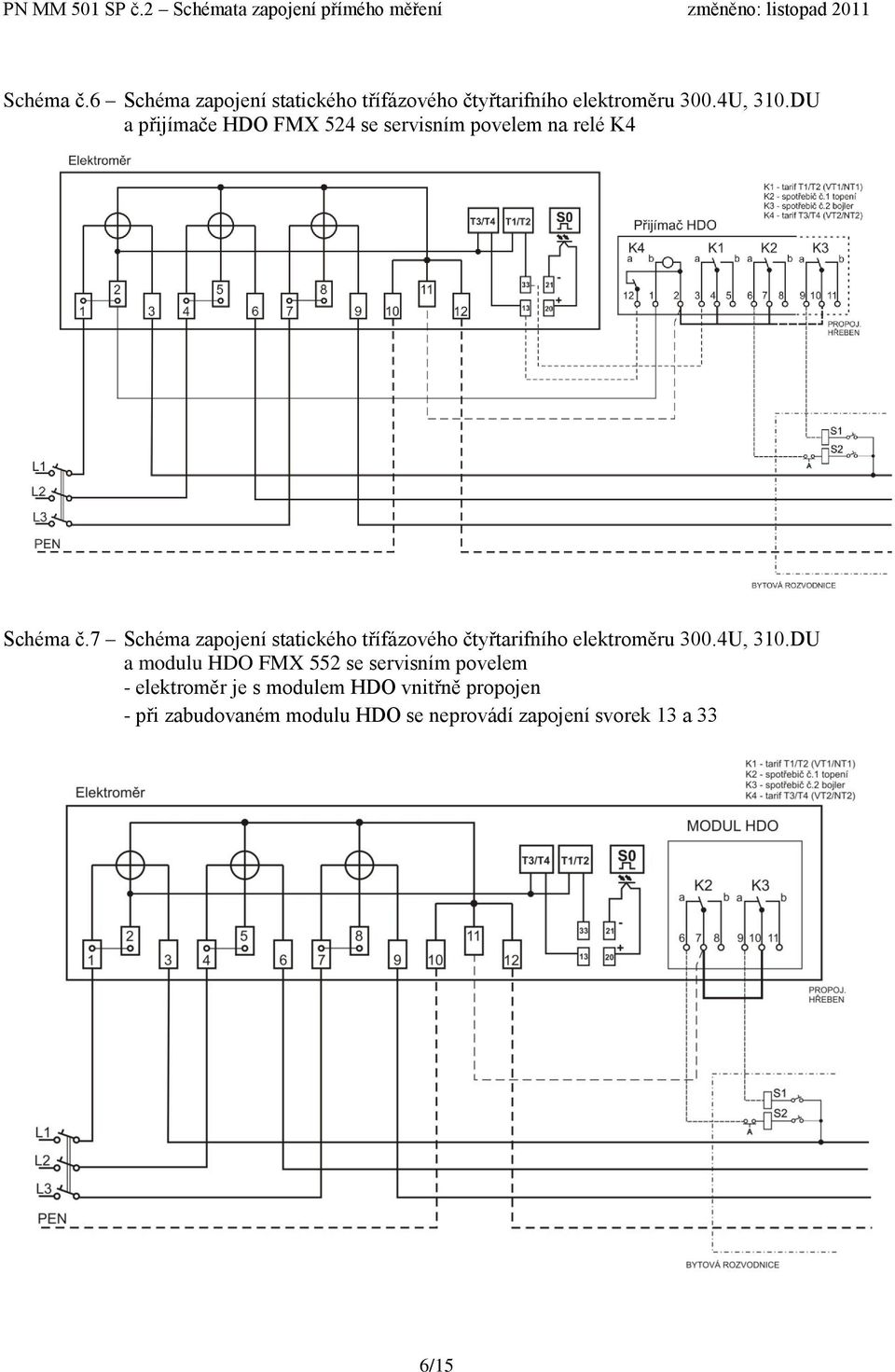 7 Schéma zapojení statického třífázového čtyřtarifního elektroměru 300.4U, 310.