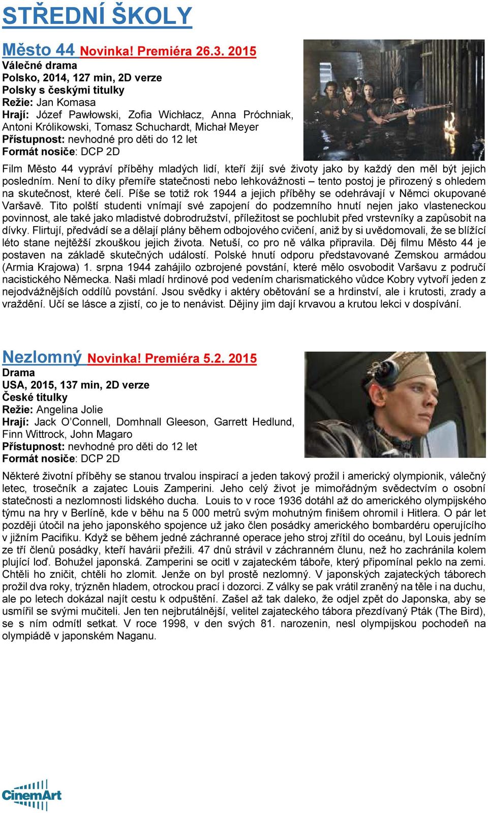 Meyer Přístupnost: nevhodné pro děti do 12 let Film Město 44 vypráví příběhy mladých lidí, kteří žijí své životy jako by každý den měl být jejich posledním.