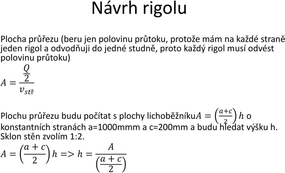 v stř Plochu průřezu budu počítat s plochy lichoběžníkua = h o 2 konstantních stranách