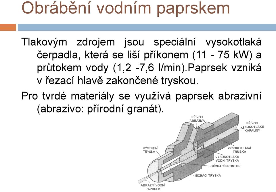 vody (1,2-7,6 l/min).