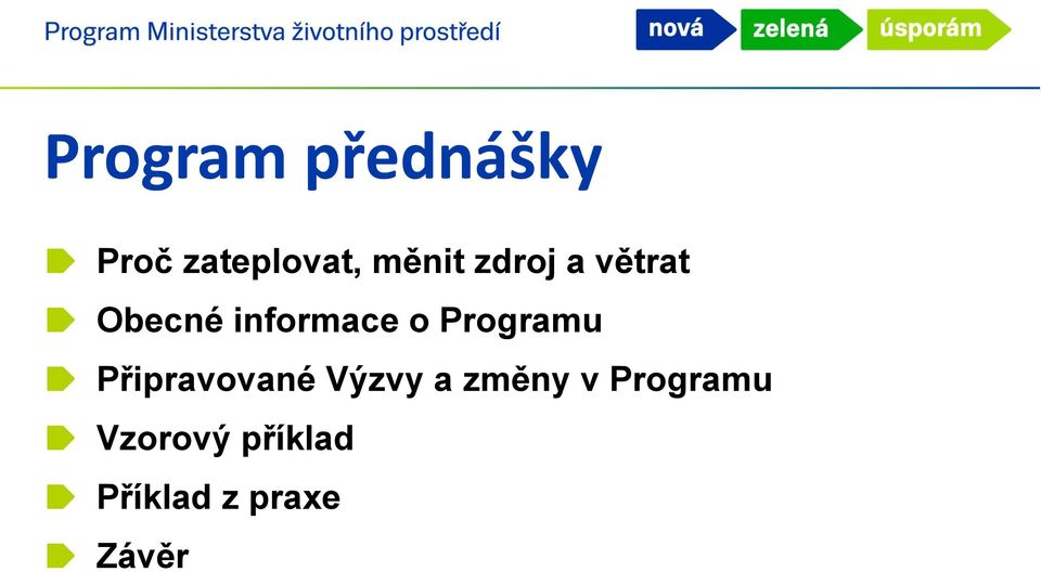 Programu Připravované Výzvy a změny v