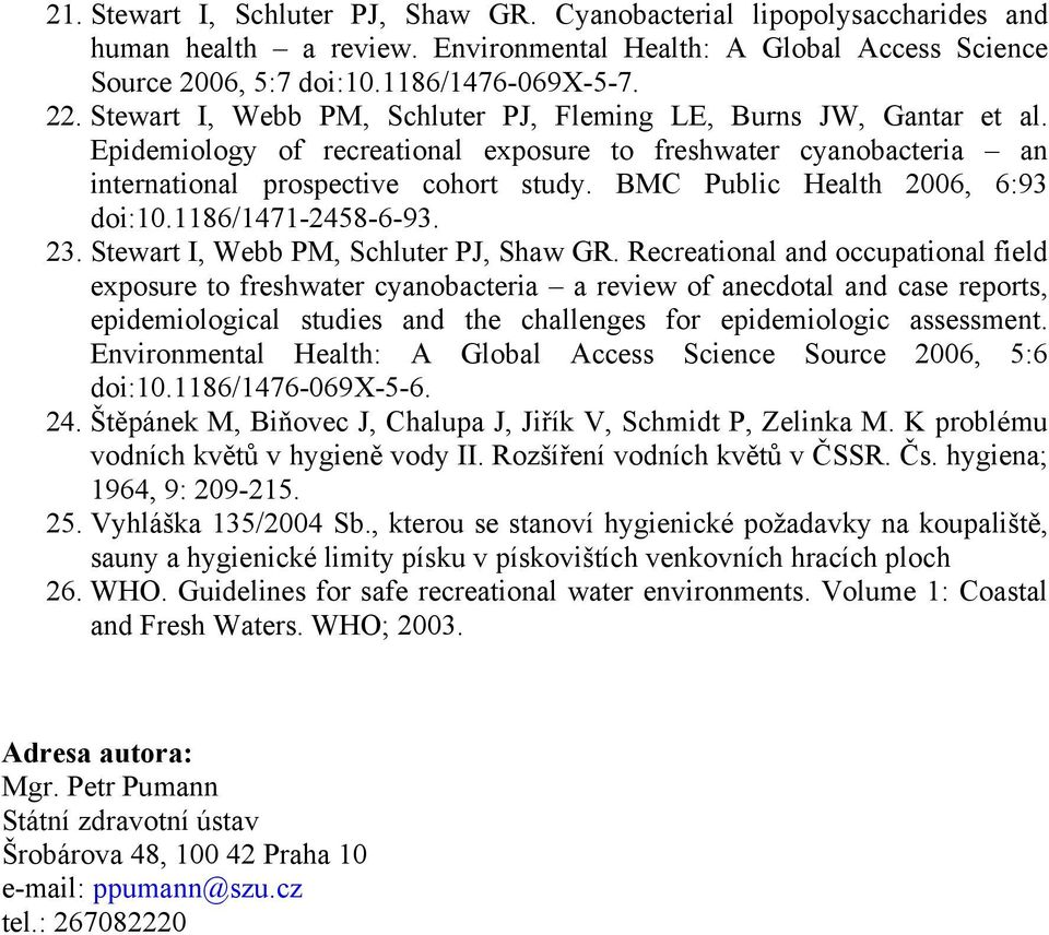 BMC Public Health 2006, 6:93 doi:10.1186/1471-2458-6-93. 23. Stewart I, Webb PM, Schluter PJ, Shaw GR.