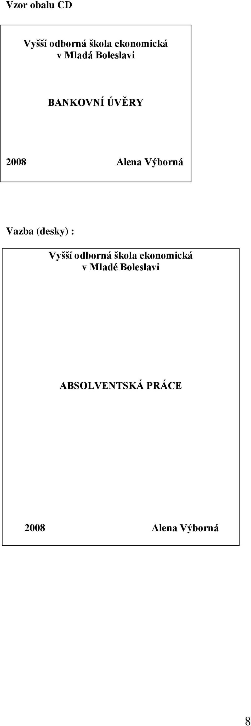 Vazba (desky) : Vyšší odborná škola ekonomická v