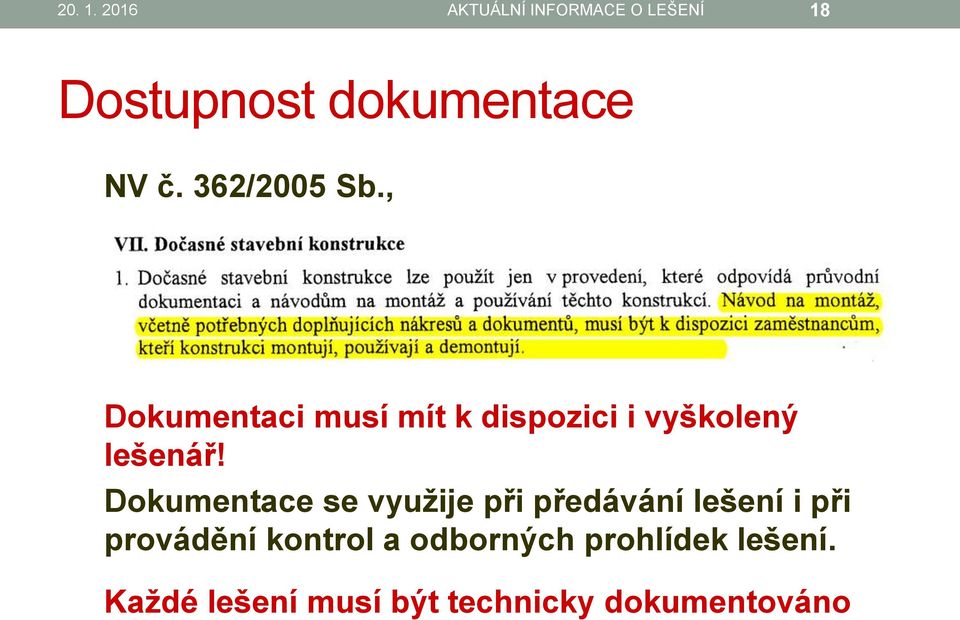 Dokumentace se využije při předávání lešení i při provádění kontrol a