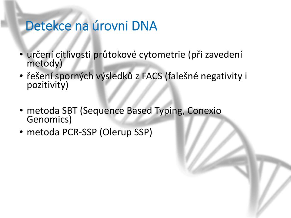 z FACS (falešné negativity i pozitivity) metoda SBT