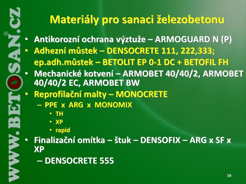 můstek BETOLIT EP 0-1 DC + BETOFIL FH Mechanické kotvení ARMOBET 40/40/2, ARMOBET