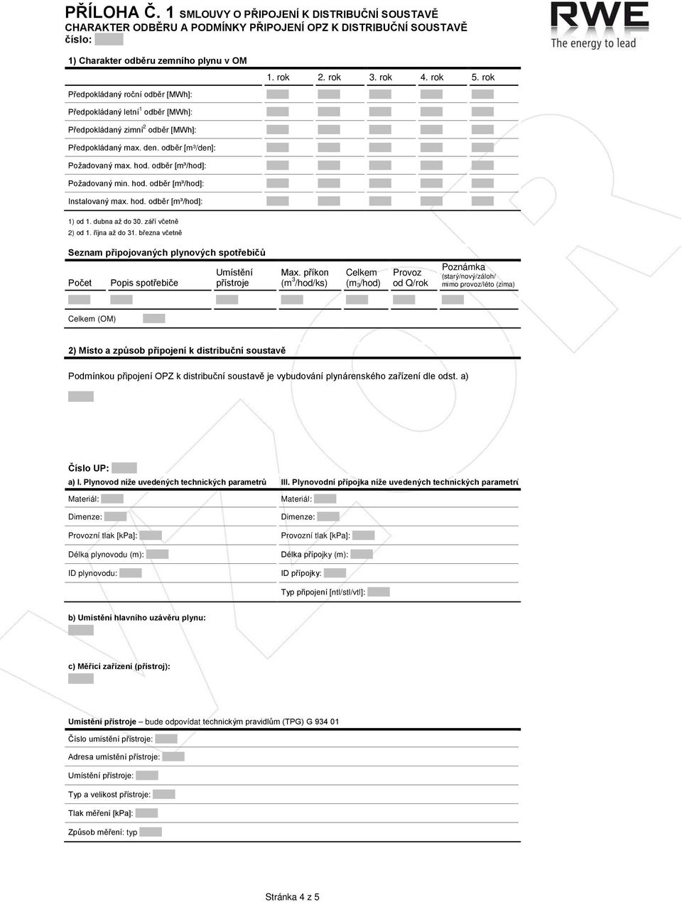 hod. odběr [m³/hod]: Instalovaný max. hod. odběr [m³/hod]: 1) od 1. dubna až do 30. září včetně 2) od 1. října až do 31.