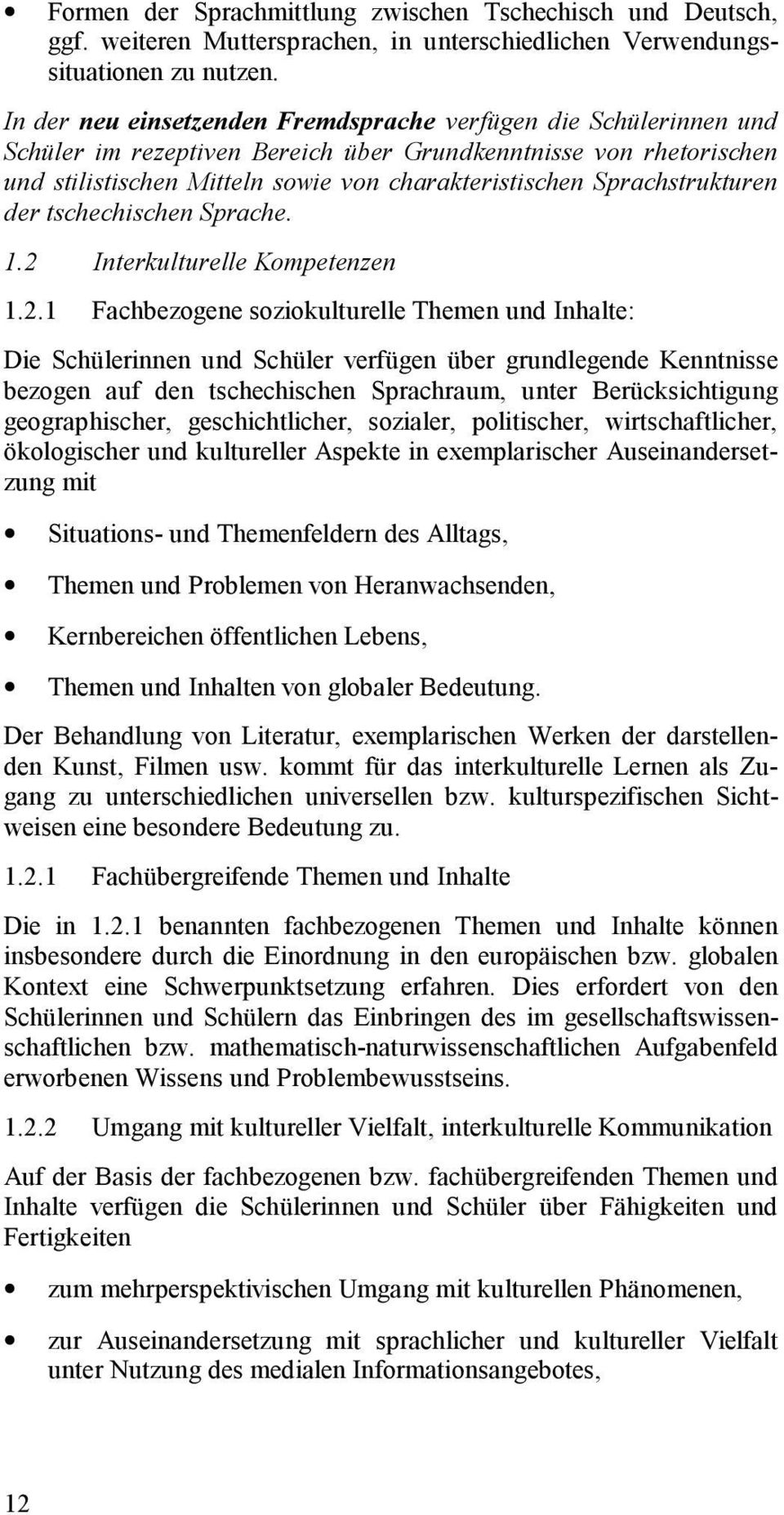 Sprachstrukturen der tschechischen Sprache. 1.2 