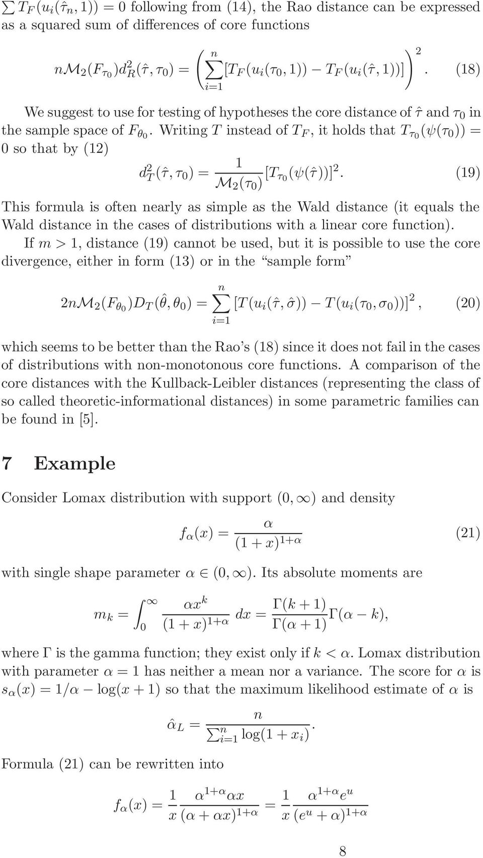 writingt instead of T F, it holds that T τ0 (ψ(τ 0 )) = 0sothatby(12) d 2 T (ˆτ,τ 1 0)= M 2 (τ 0 ) [T τ 0 (ψ(ˆτ))] 2.