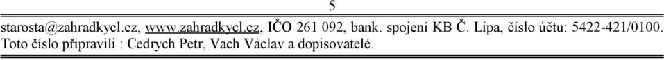 Lípa, číslo účtu: 5422-421/0100.