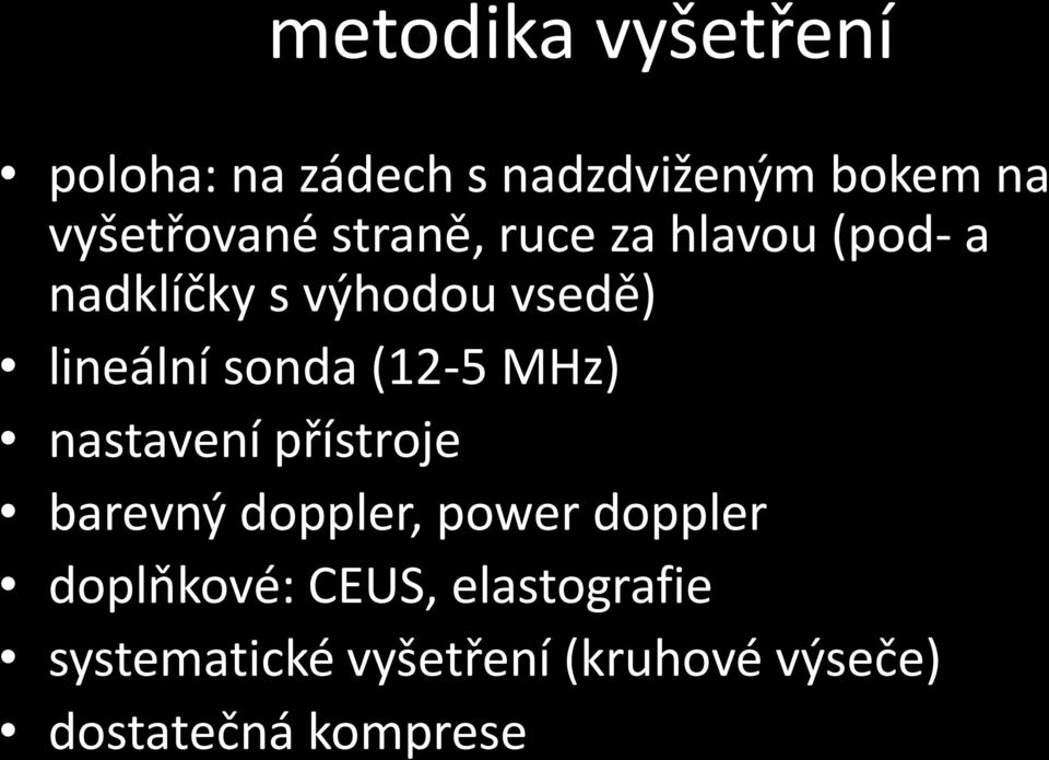 (12-5 MHz) nastavení přístroje barevný doppler, power doppler doplňkové: