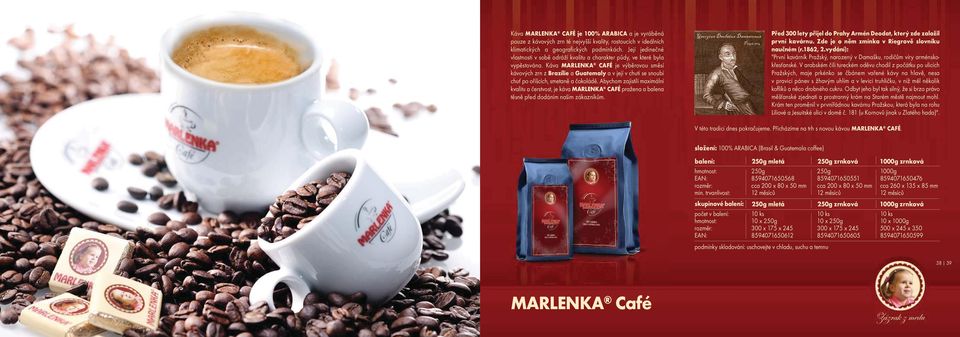 Káva MARLENKA CAFÉ je výběrovou směsí kávových zrn z Brazílie a Guatemaly a v její v chuti se snoubí chuť po oříšcích, smetaně a čokoládě.