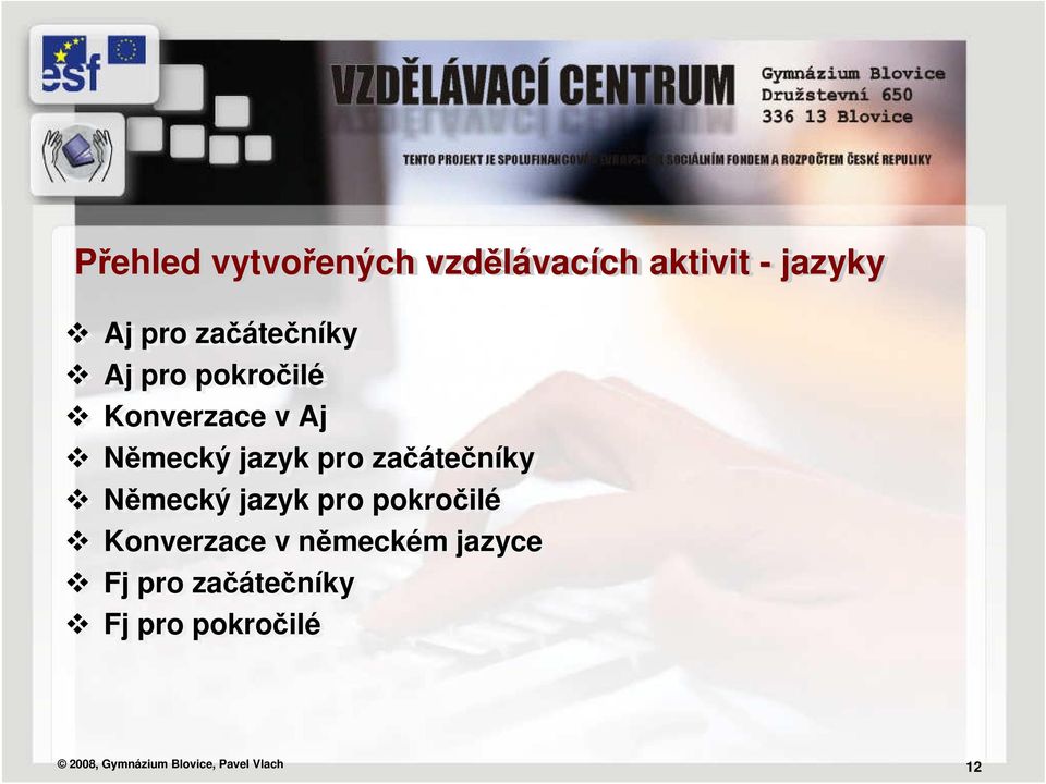 začátečníky Německý jazyk pro pokročilé Konverzace v německém jazyce