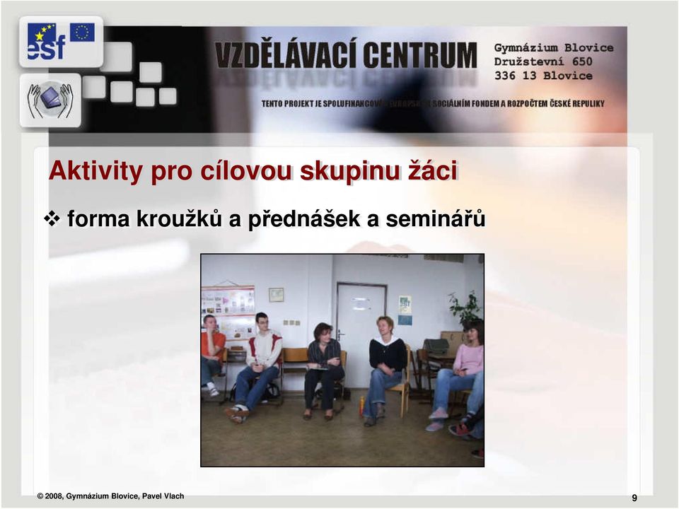 a přednášek a seminářů