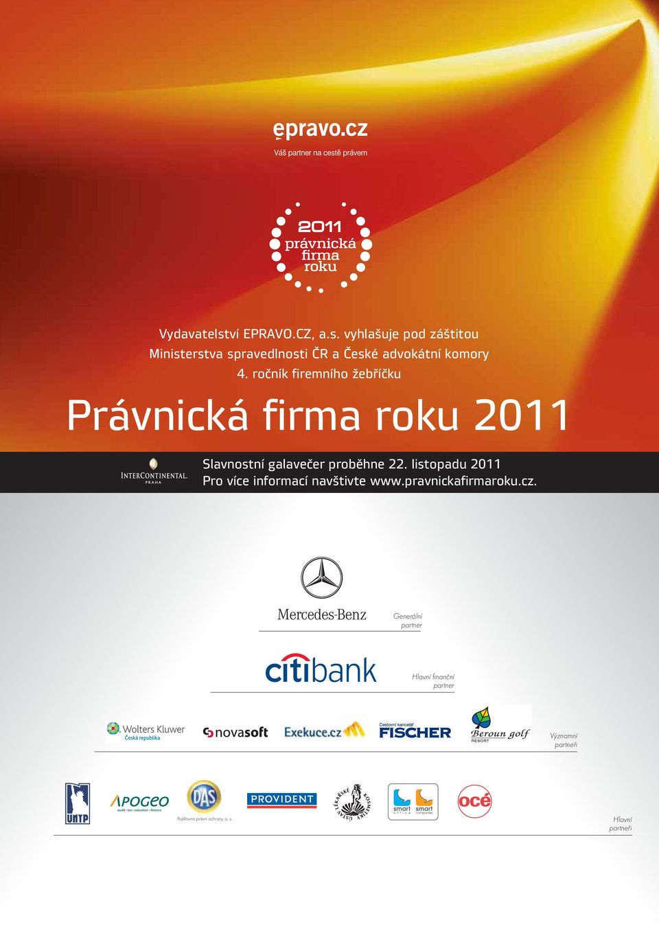 listopadu 2011 Pro více informací navštivte www.pravnickafirmaroku.cz.