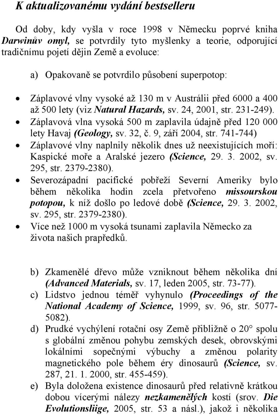 Záplavová vlna vysoká 500 m zaplavila údajně před 120 000 lety Havaj (Geology, sv. 32, č. 9, září 2004, str.