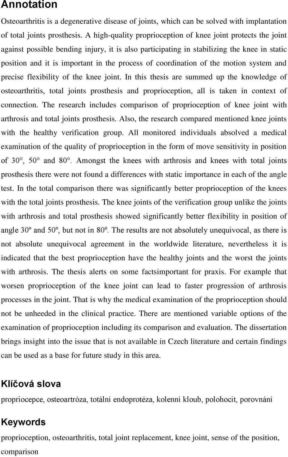 of coordination of the motion system and precise flexibility of the knee joint.