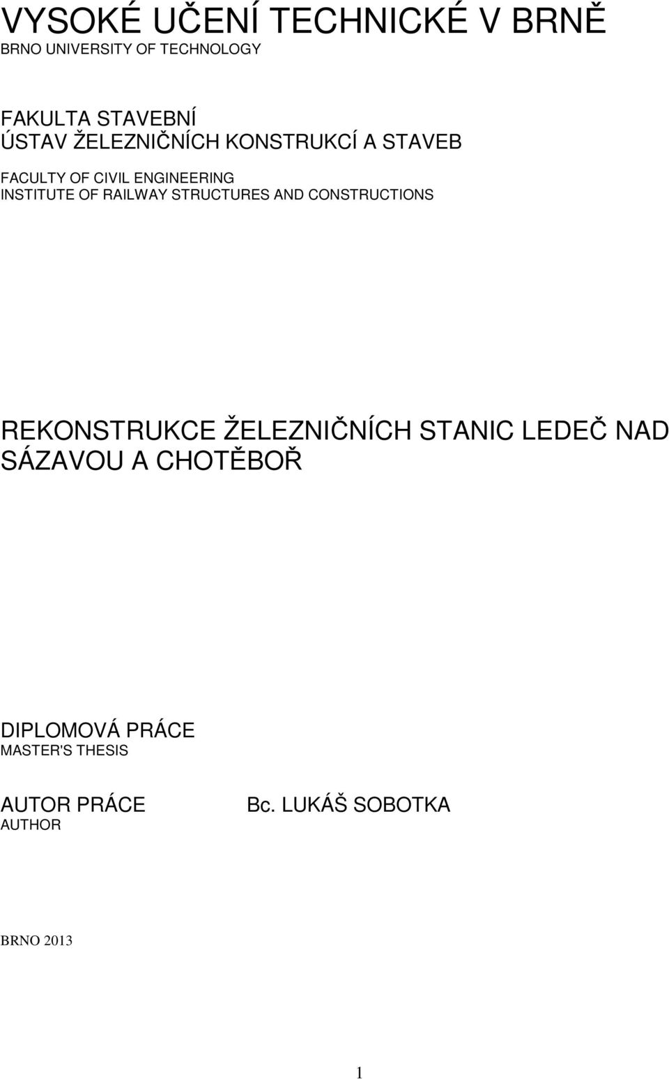 STRUCTURES AND CONSTRUCTIONS REKONSTRUKCE ŽELEZNIČNÍCH STANIC LEDEČ NAD SÁZAVOU A