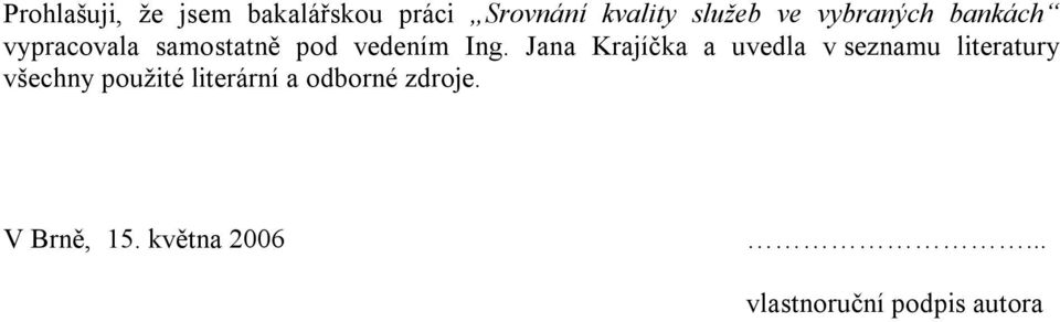 Jana Krajíčka a uvedla v seznamu literatury všechny použité