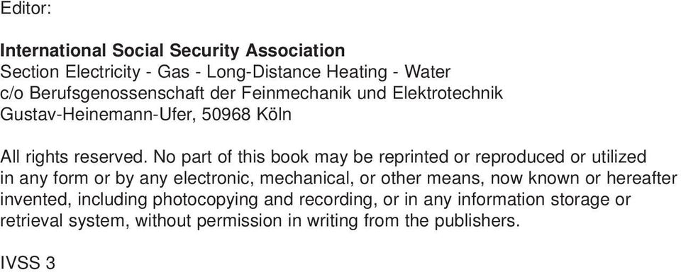 No part of this book may be reprinted or reproduced or utilized in any form or by any electronic, mechanical, or other means, now