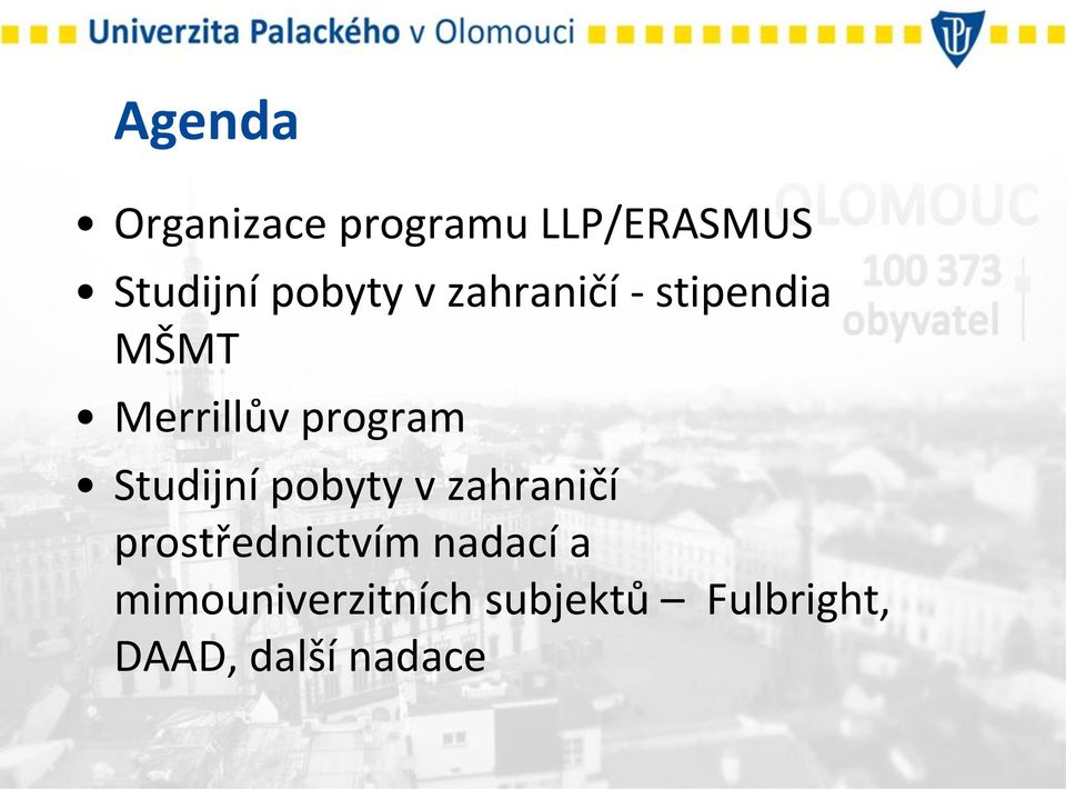 program Studijní pobyty v zahraničí prostřednictvím