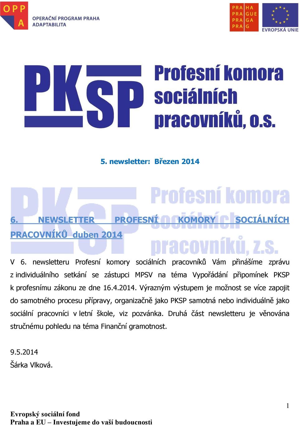 připomínek PKSP k profesnímu zákonu ze dne 16.4.2014.