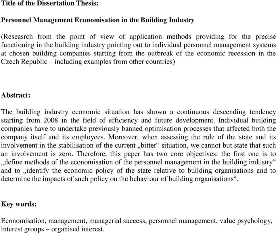 from other countries) Abstract: The building industry economic situation has shown a continuous descending tendency starting from 2008 in the field of efficiency and future development.