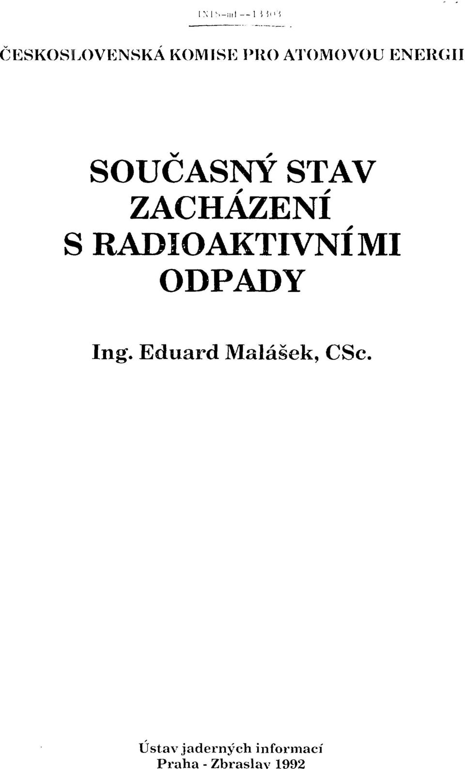 RADIOAKTIVNÍMI ODPADY Ing.