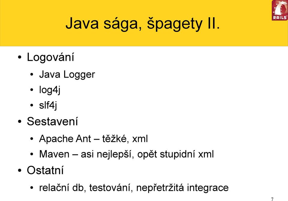 Apache Ant těžké, xml Maven asi nejlepší,