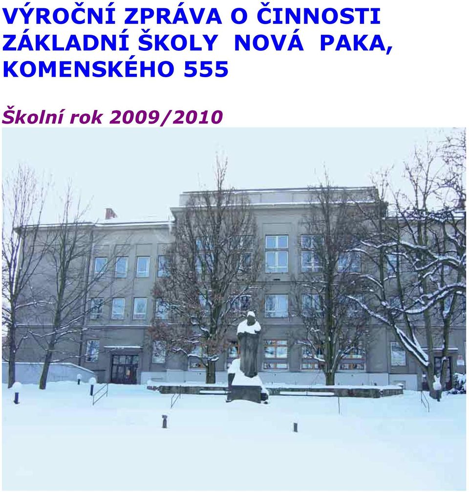 ŠKOLY NOVÁ PAKA,