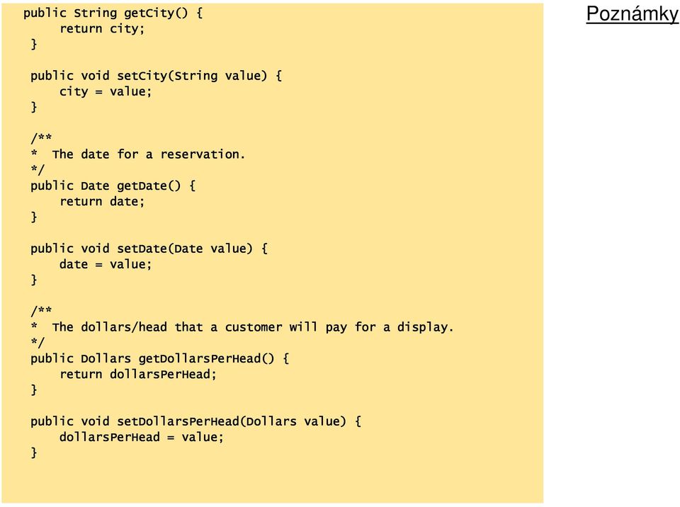 */ public Date getdate() { return date; public void setdate(date value) { date = value; /** * The