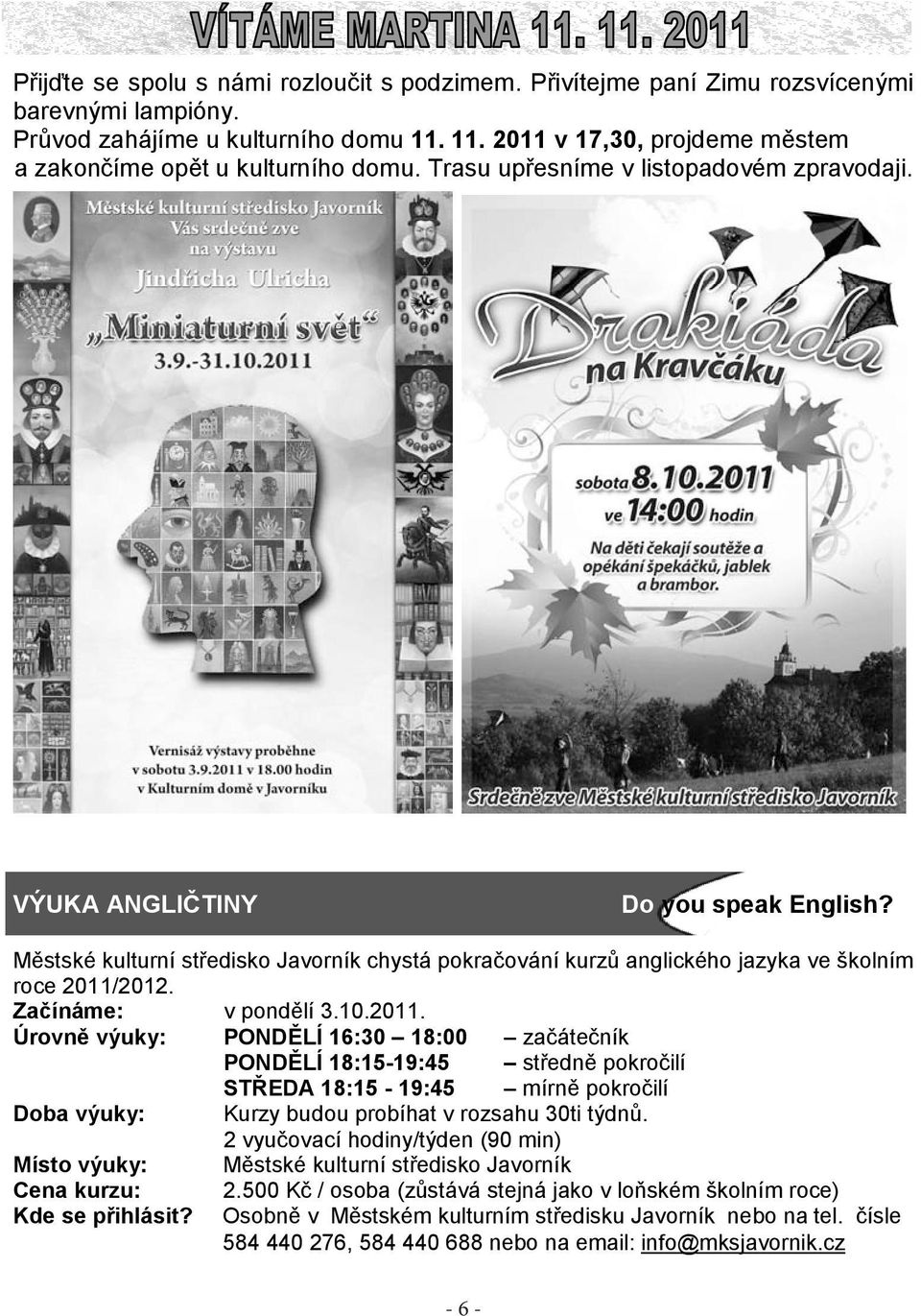 ? Městské kulturní středisko Javorník chystá pokračování kurzů anglického jazyka ve školním roce 2011/